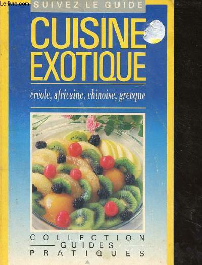 CUISINE EXOTIQUE - CREOLE, AFRICAINE, CHINOISE,GERCQUE