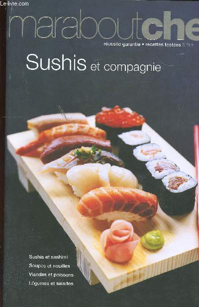 MARABOUT CHEF - REUSSITE GARANTIE/RECETTES TESTEES 3 FOIS - SUSHIS ET COMPAGNIE