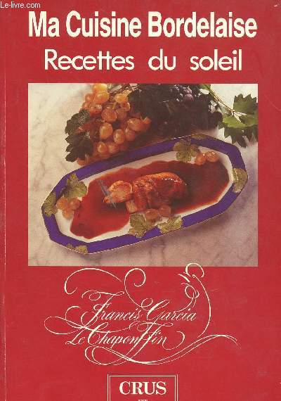 MA CUISINE BORDELAISE - RECETTES DU SOLEIL