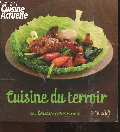 CUISINE ACTUELLE - CUISINE DU TERROIR EN TOUTES OCCASIONS