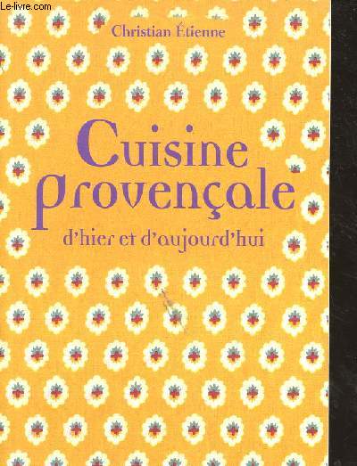 CUISINE PROVENCALE D HIER ET D AUJOURD HUI