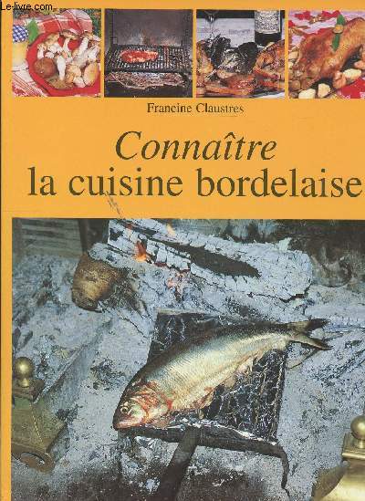 CONNAITRE LA CUISINE BORDELAISE