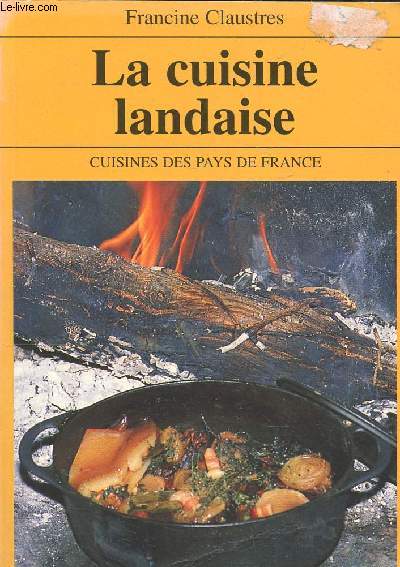 LA CUISINE LANDAISE - CUISINES DES PAYS DE FRANCE