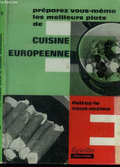 Prparer vous-mme les meilleurs plats de cuisine europenne