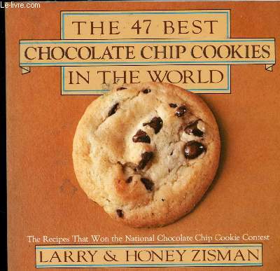 THE 47 BEST CHOCOLATE CHIP COOKIES IN THE WORLD