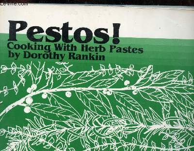PESTOS ! COOKING WITH HERB PASTES