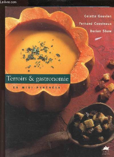 TERROIRS ET GASTRONOMIE EN MIDI PYRENEES