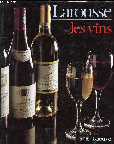 LAROUSSE - LES VINS