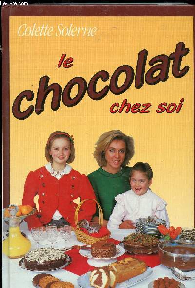 LE CHOCOLAT CHEZ SOI