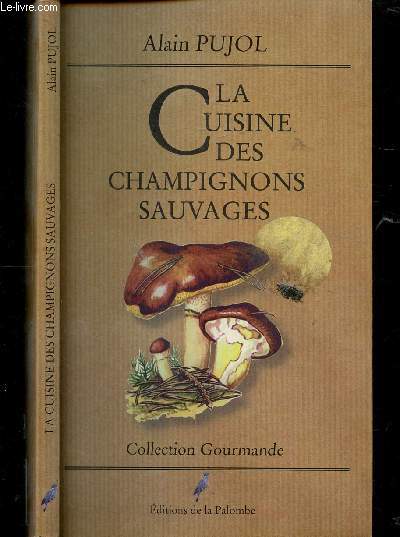 LA CUISINE DES CHAMPIGNONS SAUVAGES