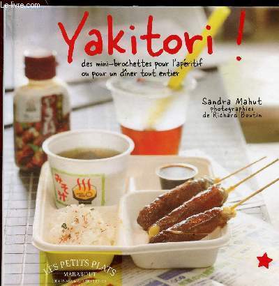 YAKITORI ! DES MINI BROCHETTES POUR L APERITIF OU POUR UN DINER TOUT ENTIER