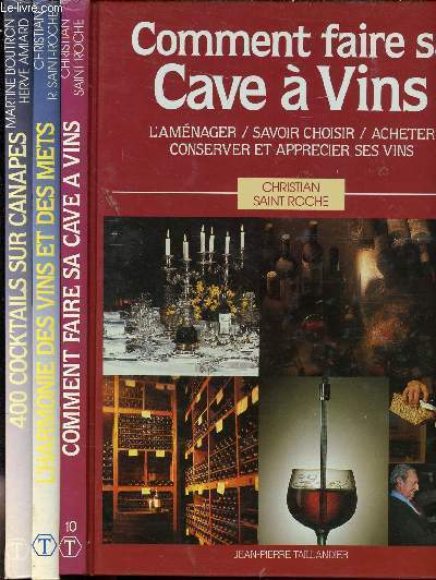 VINS ET COCKTAILS // 3 VOLUMES : 1 : L HARMONIE DES VINS ET DES METS -2 : COMMENT FAIRE SA CAVE A VINS - 3 : 400 COCKTAILS SUR CANAPES , UN UNIVERS DE SENSATIONS