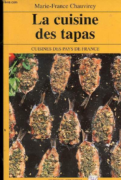 LA CUISINE DES TAPAS - CUISINES DES PAYS DE FRANCE