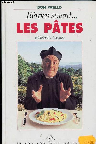 BENIES SOIENT LES PATES - HISTOIRES ET RECETTES