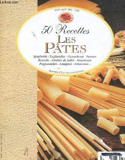 50 RECETTES - LES PATES - HORS SERIE N3 DE CUISINE SANTE VEGETARIENNE - MARS/AVRIL/MAI 1998
