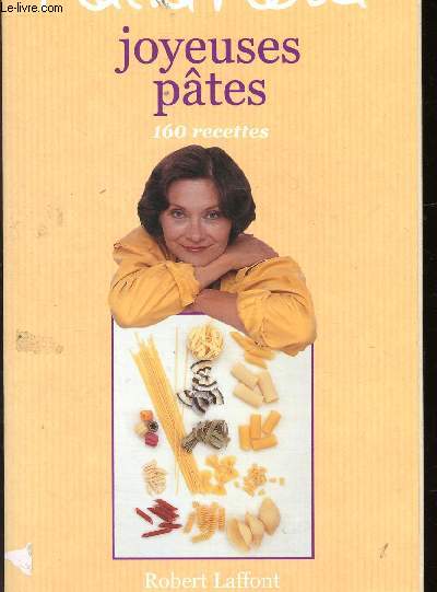 JOYEUSES PATES - 160 RECETTES