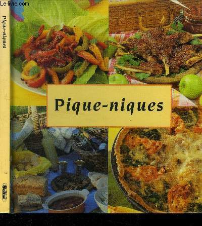 Pique-niques (Sommaire : : Historique et traditions - Salades et leurs sauces - Les en-cas - Tartes et pts en crotes, sandwiches, boissons)