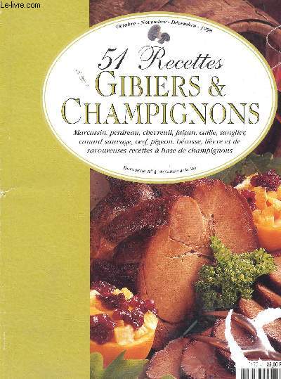 51 RECETTES GIBIERS ET CHAMPIGNONS - HORS SERIE N4 DE CUISINE DE LA MER - OCTOBRE, NOVEMBRE, DECEMBRE 1998
