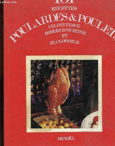 101 RECETTES POULARDES ET POULETS