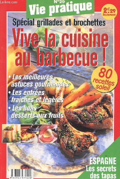 VIE PRATIQUE - N29 - VIVE LA CUISINE AU BARBECUE / SPECIAL GRILLADES ET BROCHETTES - 80 RECETTES SOLEIL