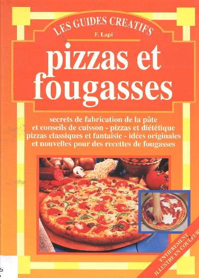 LES GUIDES CREATIFS - PIZZAS ET FOUGASSES -