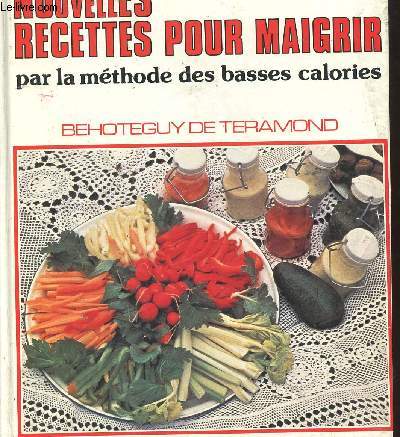 500 NOUVELLES RECETTES POUR MAIGRIR PAR LA METHODE DES BASSES CALORIES