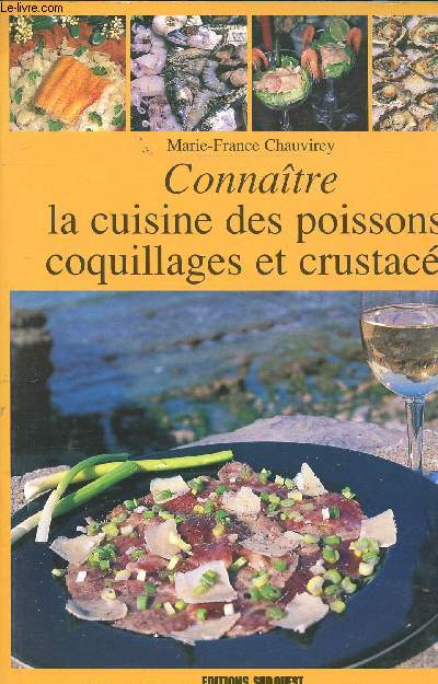 CONNAITRE LA CUISINE DES POISSONS, COQUILLAGES ET CRUSTACES