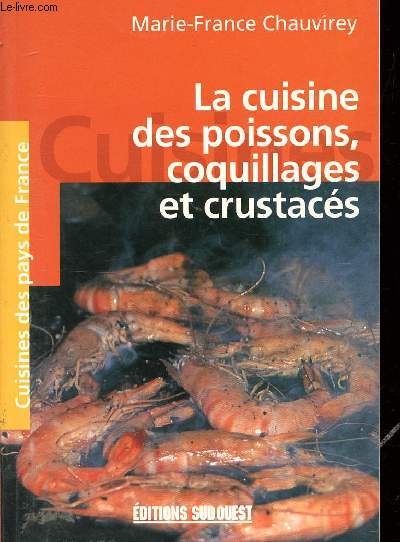 LA CUISINE DES POISSONS, COQUILLAGES ET CRUSTACES