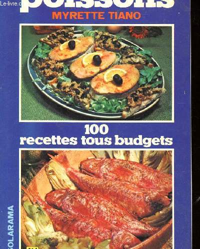 LES POISSONS - 100 RECETTES, TOUS BUDGETS