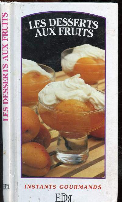 LES DESSERTS AUX FRUITS / COLLECTION 
