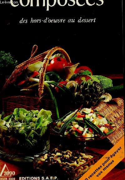 LES SALADES COMPOSEES DES HORS- DOEUVRES AU DESERT