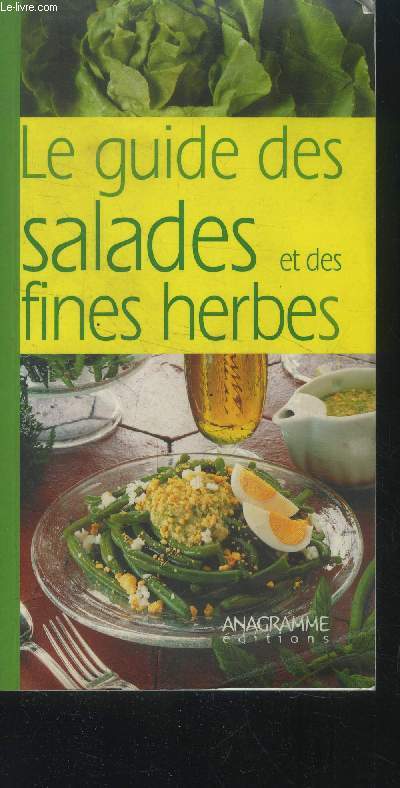 Le guide des salades et des fines herbes