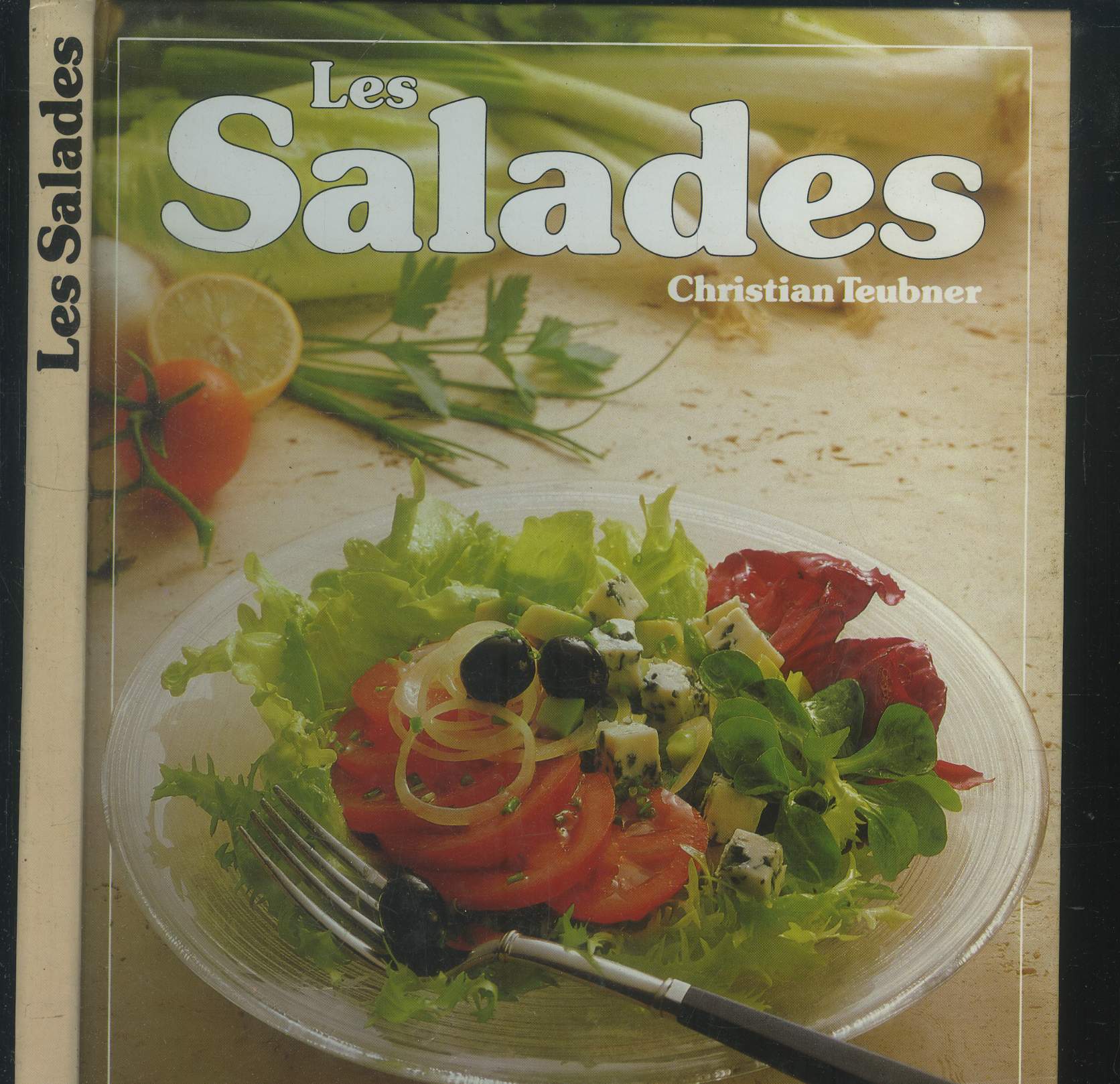Les salades : 120 recettes illustres pour toutes les occasions