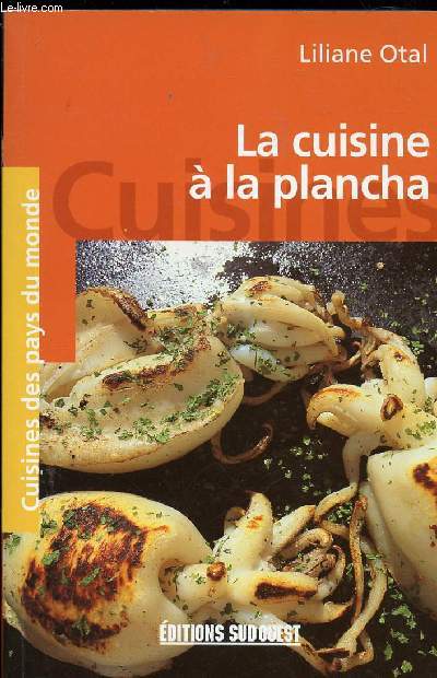 LA CUISINE A LA PLANCHA - CUISINE DES PAYS DU MONDE