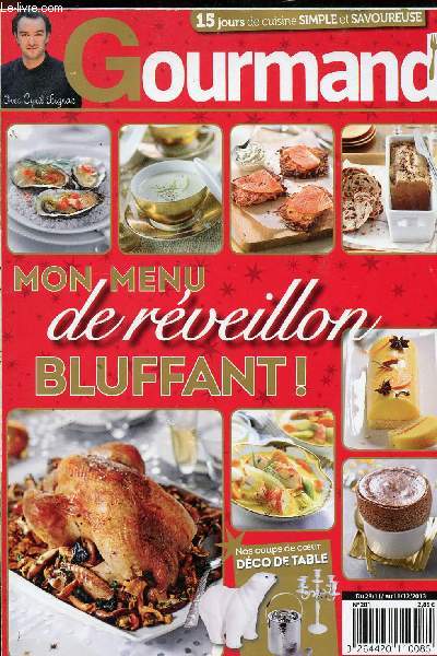 GOURMAND - MON MENU DE REVEILLON BLUFFANT - 15 JOURS DE CUISINE SIMPLE ET SAVOUREUSE N 281