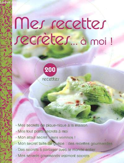 MES RECETTES SECRETES ... A MOI ! : Pique-nique - Mes verrines - Recettes gourmandes (mon secret taille de gupe) - etc.