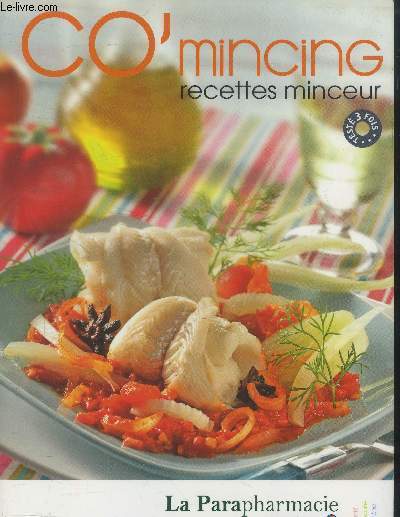 Co'mincing - recette minceur : Les bases de la cuisine minceur : Les bases de la cuisine minceur : petit dej' & brunch, djeuner au bureau, plats principaux, ides coupe-faim