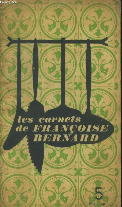 Les carnets de Franoise Bernard - numro 5