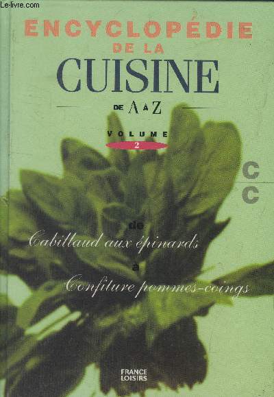 L'encyclopdie de la cuisine de A  Z - Volume 2 - De cabillaud aux pinards  la confiture de pomme-coings