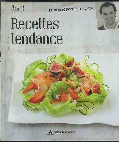 Recettes tendances : Volume 14 de la collection Cyril Lignac