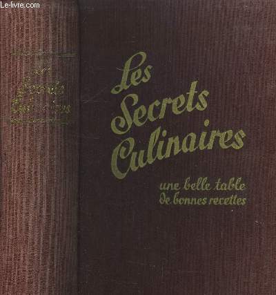 Les secrets culinaires, une belle table, de bonnes recettes