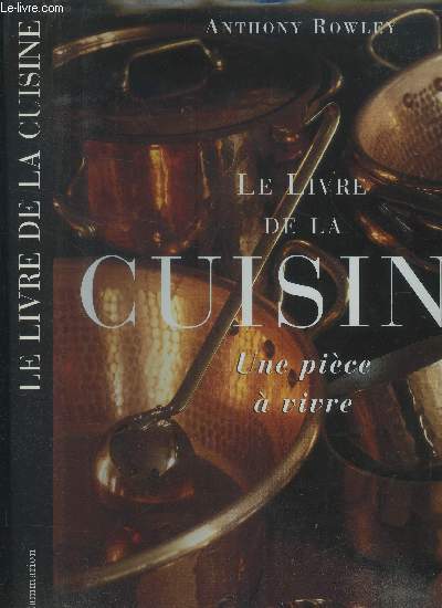 Le livre de la cuisine : une pice  vivre