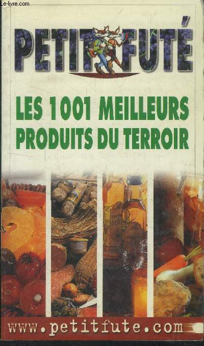 Petit fut : Les 1001 meilleurs produits du terroir 2001/2002