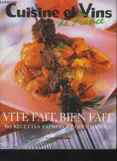 Vite fait, bien fait : 60 recettes express et gourmandes