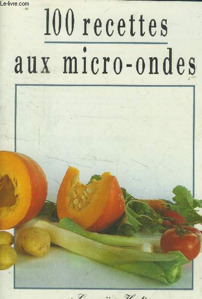 100 recettes aux micro-ondes