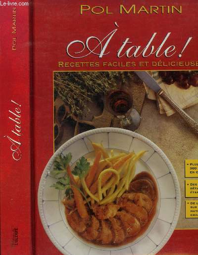 A table ! : recettes faciles et dlicieuses