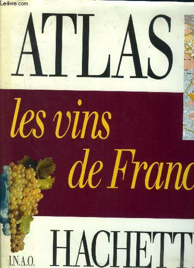 Atlas Hachette : Les vins de France