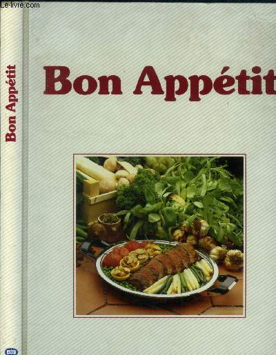 Bon apptit : Le grand livre AMC de la cuisine moderne