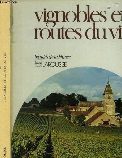 Beauts de la France : Vignobles et routes du vin