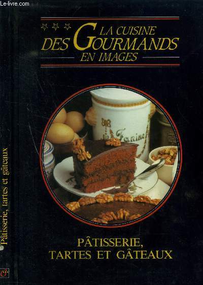 Ptisserie : tartes et gateaux / Collection 
